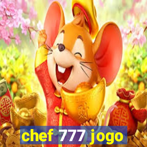 chef 777 jogo