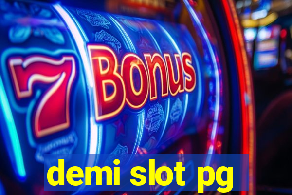 demi slot pg