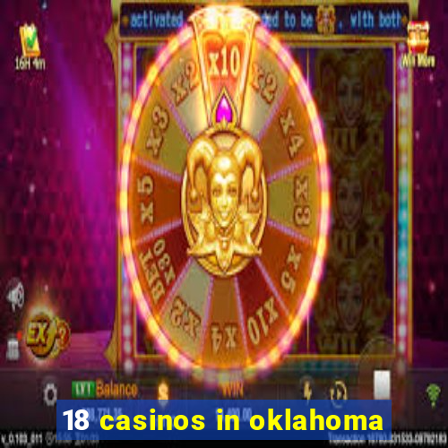 18 casinos in oklahoma