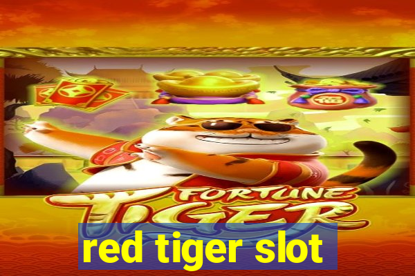 red tiger slot