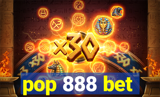 pop 888 bet