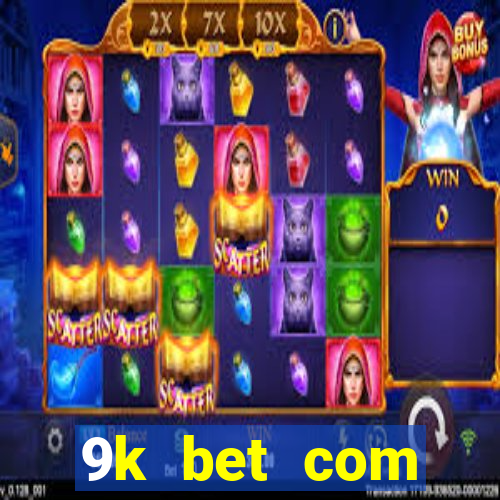 9k bet com registrar login