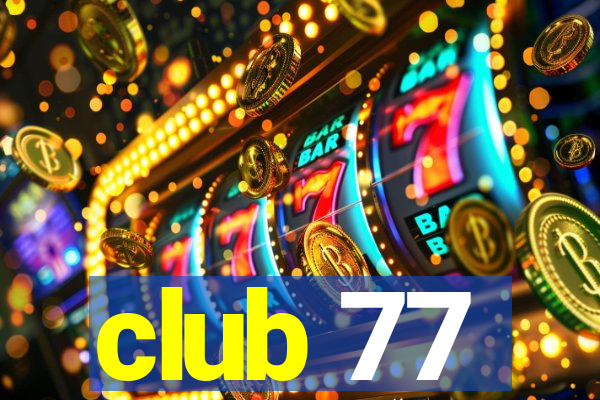 club 77