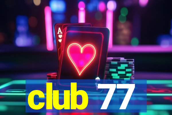 club 77