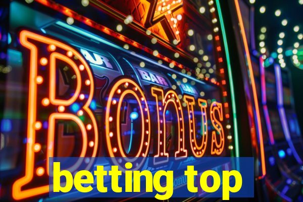 betting top