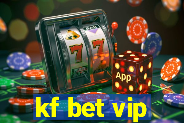 kf bet vip