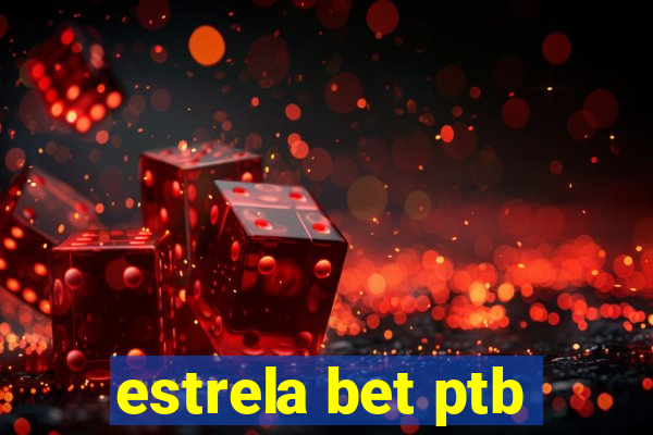 estrela bet ptb