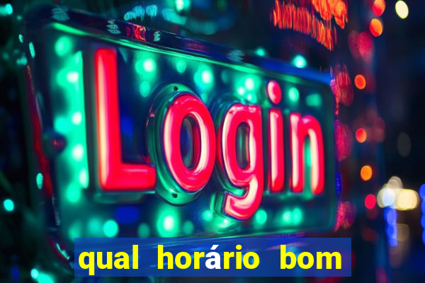 qual horário bom de jogar fortune tiger