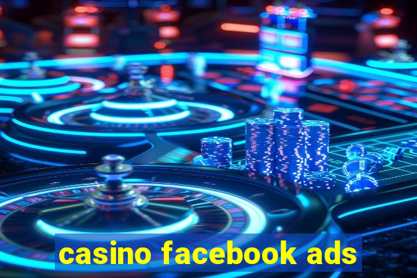 casino facebook ads