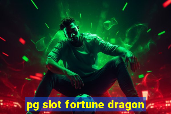 pg slot fortune dragon