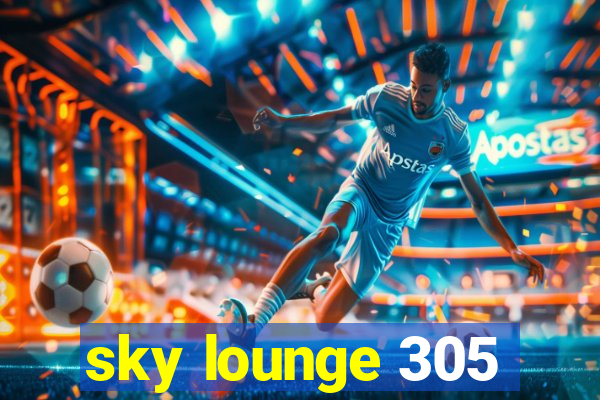 sky lounge 305