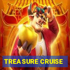 TREASURE CRUISE