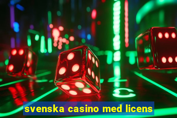 svenska casino med licens