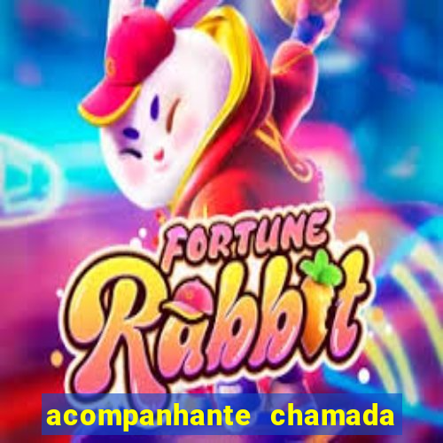 acompanhante chamada de video