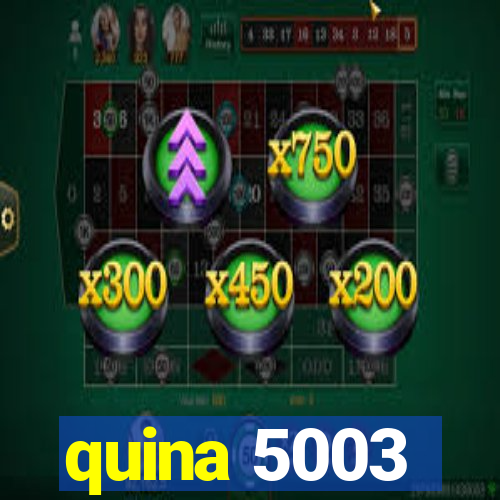 quina 5003