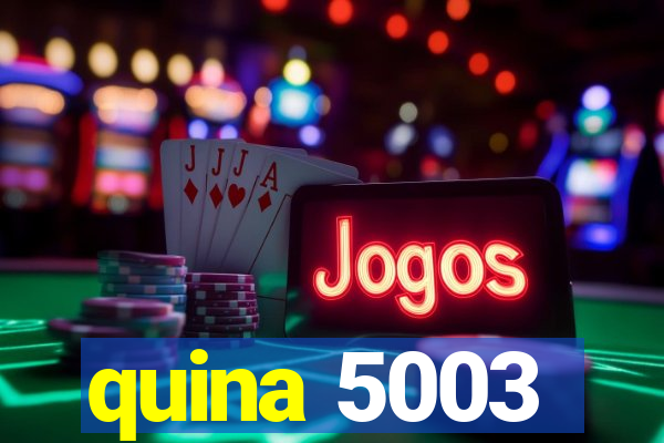 quina 5003