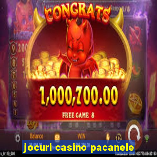 jocuri casino pacanele