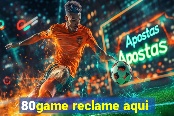 80game reclame aqui