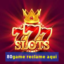 80game reclame aqui