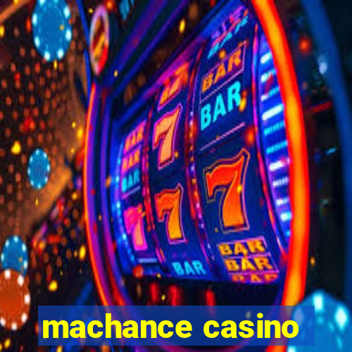 machance casino