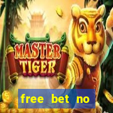 free bet no deposit required