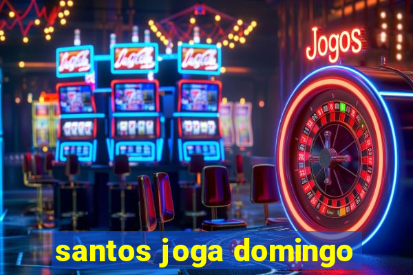 santos joga domingo