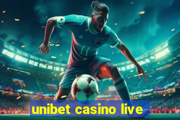 unibet casino live