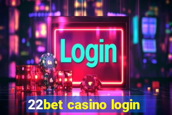 22bet casino login