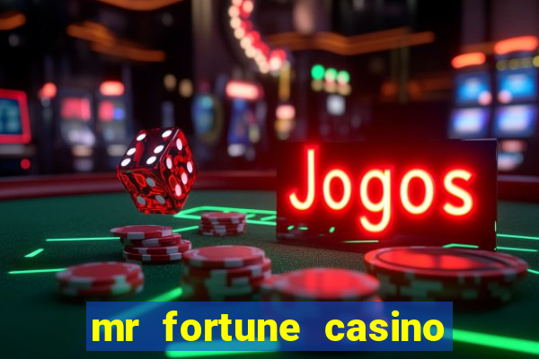 mr fortune casino 25 reais