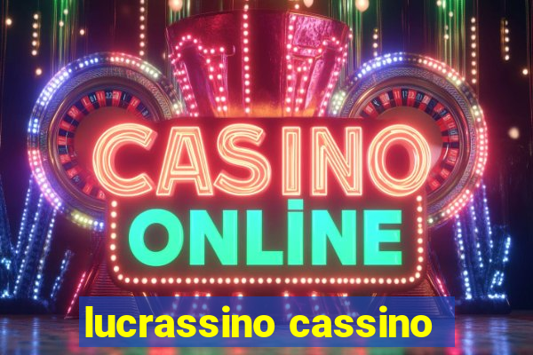 lucrassino cassino