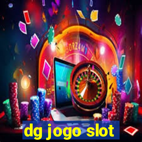 dg jogo slot