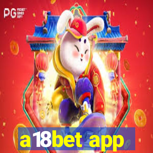 a18bet app