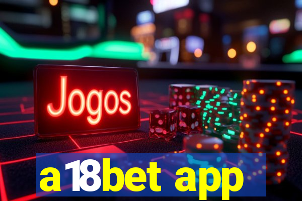 a18bet app