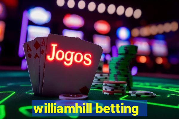 williamhill betting