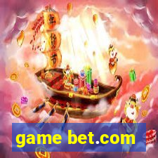 game bet.com