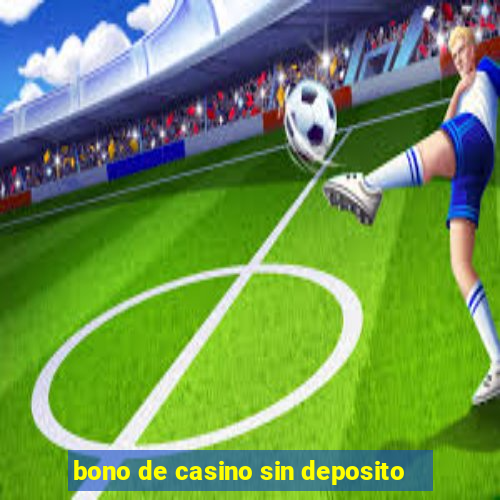 bono de casino sin deposito