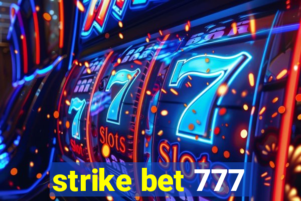 strike bet 777