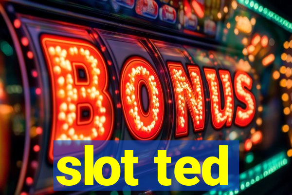 slot ted