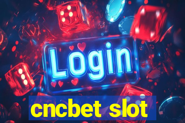 cncbet slot