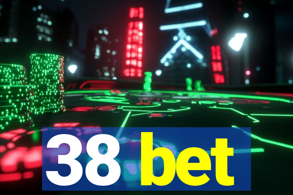 38 bet