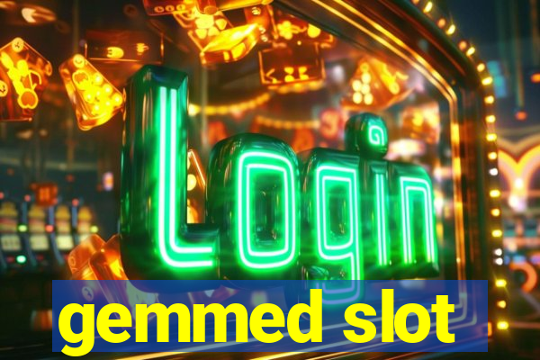 gemmed slot