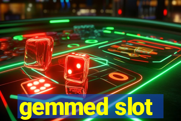 gemmed slot