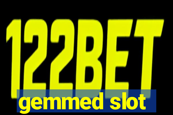 gemmed slot