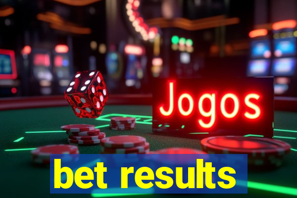 bet results