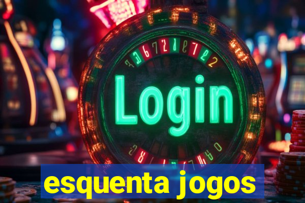 esquenta jogos