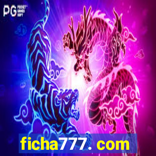 ficha777. com