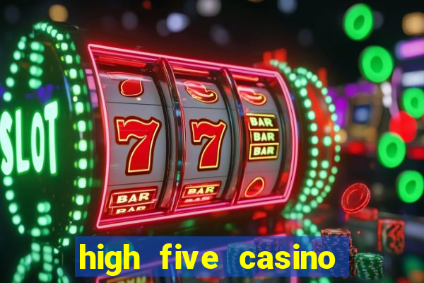 high five casino real slots