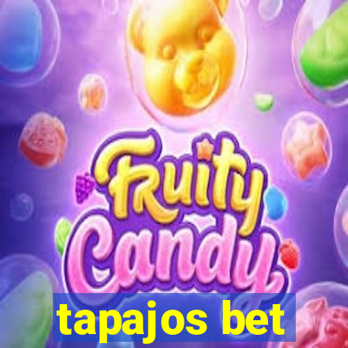 tapajos bet