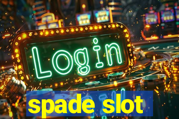 spade slot