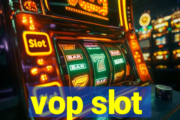 vop slot